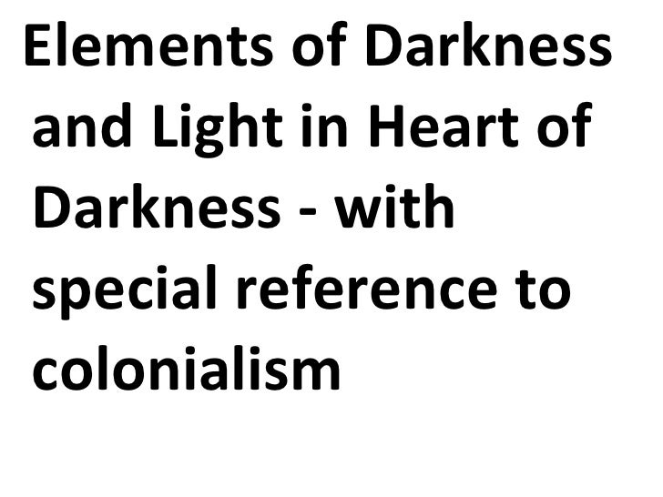 Colonialism in heart of darkness essays