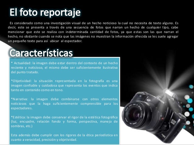 Porque Recomendable Que Un Reportaje Incluya Imágenes O Fotografías