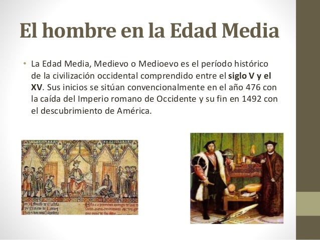 El hombre en la edad media y en el Renacimiento