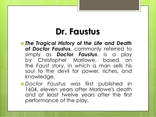 an analysis of the play the tragical history of the life and death of doctor faustus by christopher Calvinism and doctor faustus christopher marlowe s play the tragical history of doctor faustus was first performed a decade prior to its publishing in. an analysis of the play the tragical history of the life and death of doctor faustus by christopher Calvinism and doctor faustus christopher marlowe s play the tragical history of doctor faustus was first performed a decade prior to its publishing in.