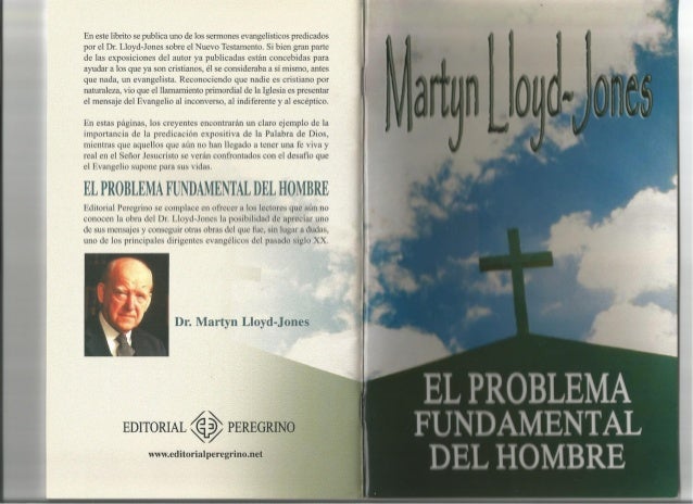 EL PROBLEMA FUNDAMENTAL DEL HOMBRE. MARTYN LLOYD-JONES. El-problema-fundamental-del-hombre-por-martin-lloydjones-1-638