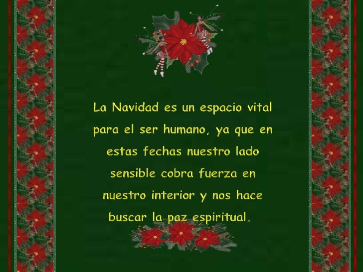 La Navidad es un espacio vital para el ser humano, ya que en estas fechas nuestro lado sensible cobra fuerza en nuestro in...