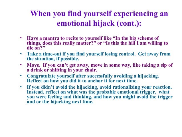 emotional hijacking Amygdala hijack - fear caused by optical stimulus amygdala hijack is a term coined by daniel goleman in his 1996 book emotional intelligence: why it can matter more than iq. emotional hijacking Amygdala hijack - fear caused by optical stimulus amygdala hijack is a term coined by daniel goleman in his 1996 book emotional intelligence: why it can matter more than iq.
