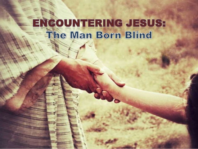 The Man Born Blind
