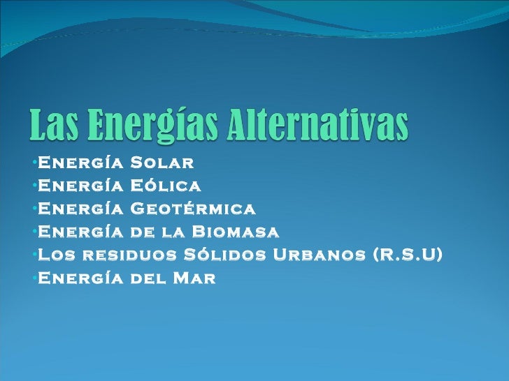 ENERGIAS QUE EXISTEN energias que existen: