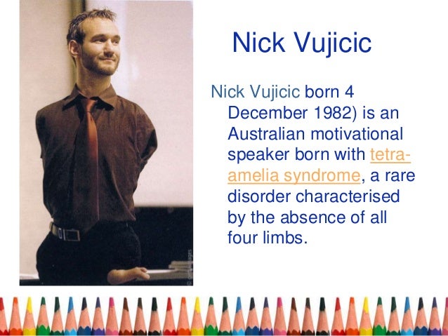 Nick Vujicic Biography Ppt | english ppt Nick Vujicic Biography Ppt | english ppt