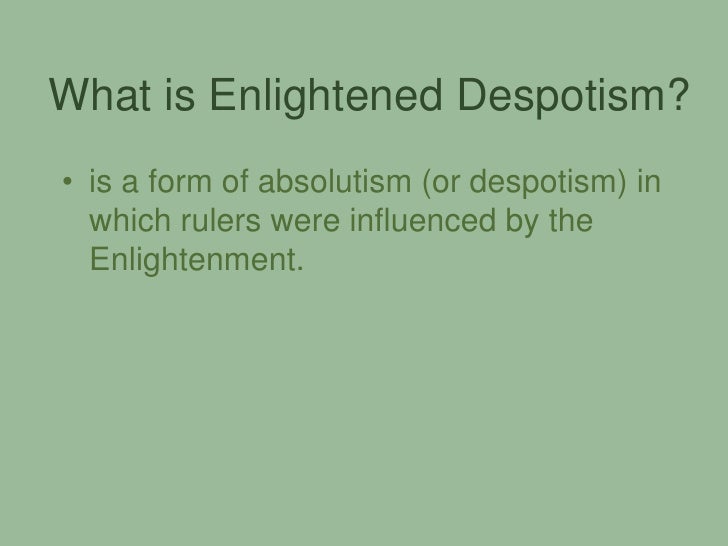 Enlightened Despotism Enlightened Despotism
