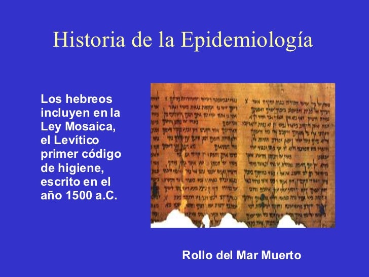 Historia de la epidemiologia Historia de la epidemiologia