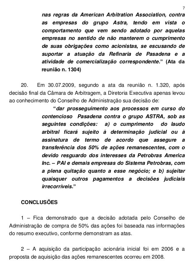 7
nas regras da American Arbitration Association, contra
as empresas do grupo Astra, tendo em vista o
comportamento que ve...