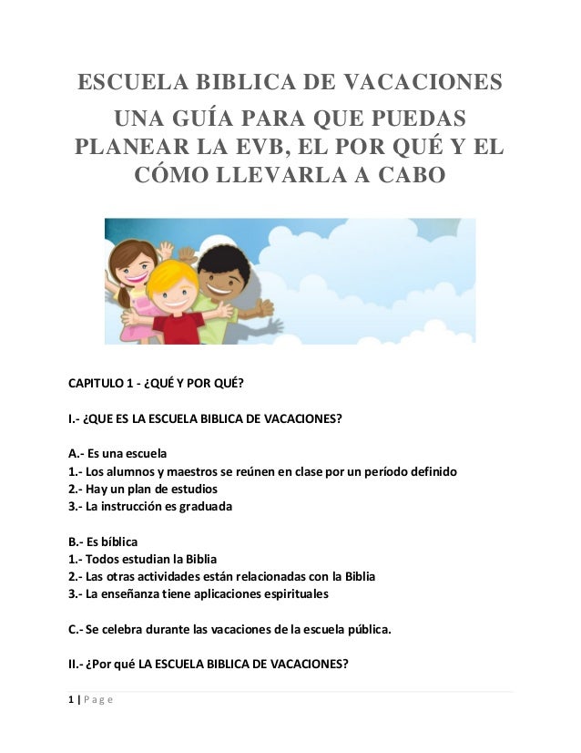 ESCUELA BIBLICA DE VACACIONES UNA GUÍA PARA QUE PUEDAS PLANEAR LA EVB ESCUELA BIBLICA DE VACACIONES UNA GUÍA PARA QUE PUEDAS PLANEAR LA EVB