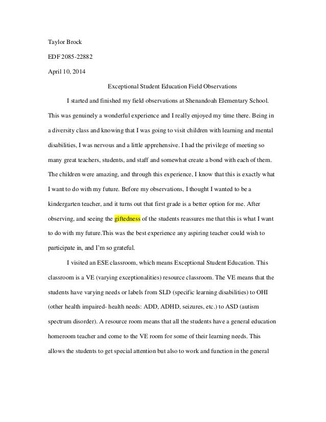 Observation Essay Example Taylor Brock EDF 2085-22882 April 10, 2014 Exceptional Student Education Field Observations I ...