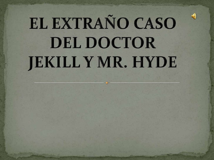 DE EL DOCTOR JEKILL Y MR HYDE de el doctor jekill y mr hyde: