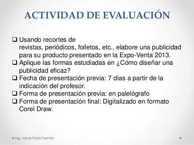 ACTIVIDAD DE EVALUACIÓN
 Usando recortes de
revistas, periódicos, folletos, etc., elabore una publicidad
para su producto...