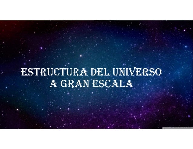 Imagenes Del Universo A Gran Escala | estructura del universo a gran escala Imagenes Del Universo A Gran Escala | estructura del universo a gran escala