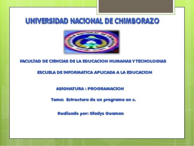 ESTRUCTURA DE UN PROGRAMA EN C estructura de un programa en c: