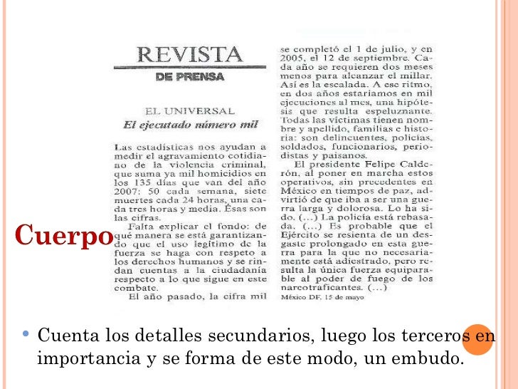 <ul><li>Cuenta los detalles secundarios, luego los terceros en importancia y se forma de este modo, un embudo. </li></ul>