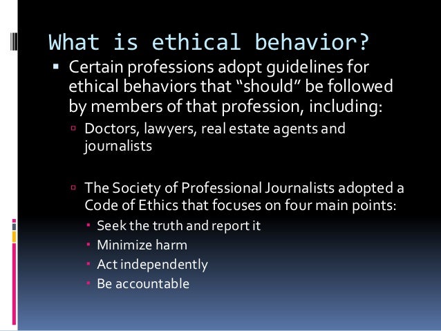 You must create an account to continue watching May 02, · Ethical behavior is doing the right thing, even when no one else is around to witness it. It is choosing to not lie, cheat, steal or hurt others, but it is also stepping up to intervene when you are a witness to wrongdoing.