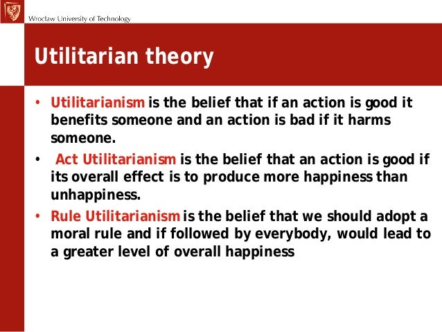 Utilitarianism A Moral Theory