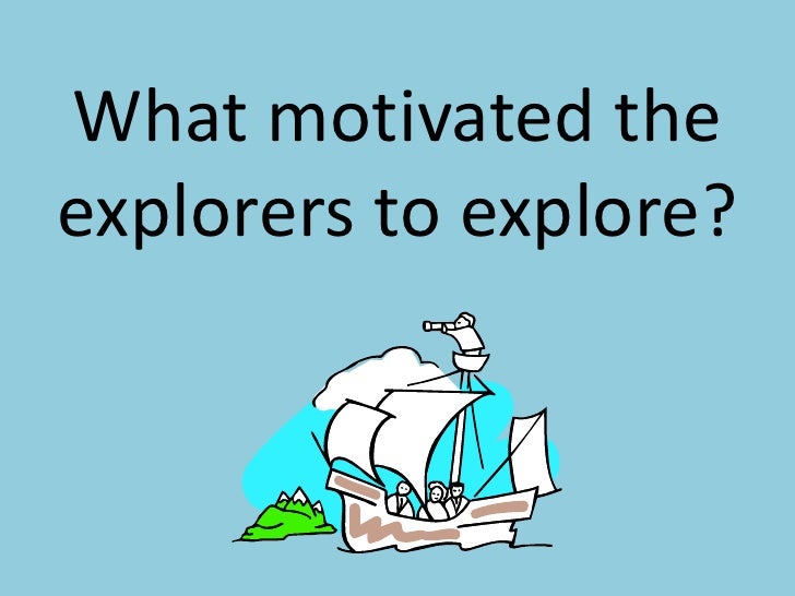 europe reasons for exploration reasons for european exploration