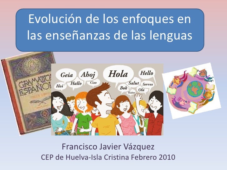 EvolucióN De Los Enfoques En La EnseñAnza De Las Lenguas