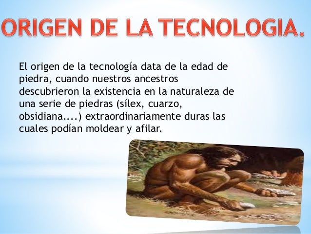 Resultado de imagen para origen de la tecnologia