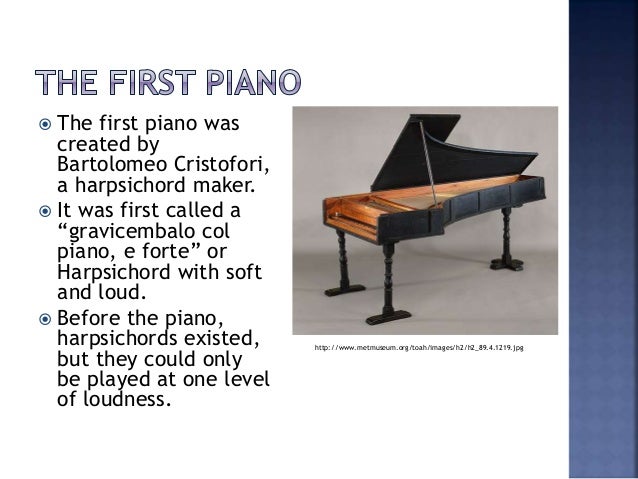 history is the piano Masterful musicians can learn the origins of the piano with this music history worksheet have your student take a look at the earliest models of the piano, read a bit about their creators and then answer some comprehension questions. history is the piano Masterful musicians can learn the origins of the piano with this music history worksheet have your student take a look at the earliest models of the piano, read a bit about their creators and then answer some comprehension questions.