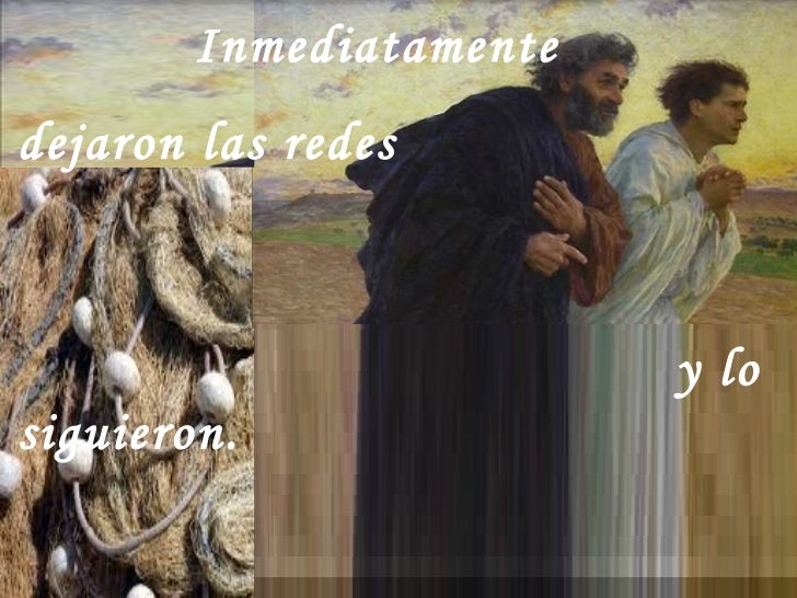 Resultado de imagen para “dejaron las redes y lo siguieron”