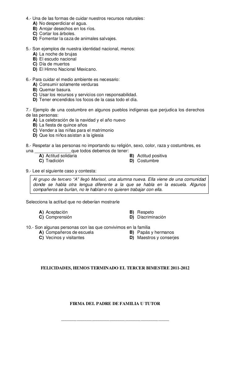 4.- Una de las formas de cuidar nuestros recursos naturales:    A) No desperdiciar el agua.    B) Arrojar desechos en los ...
