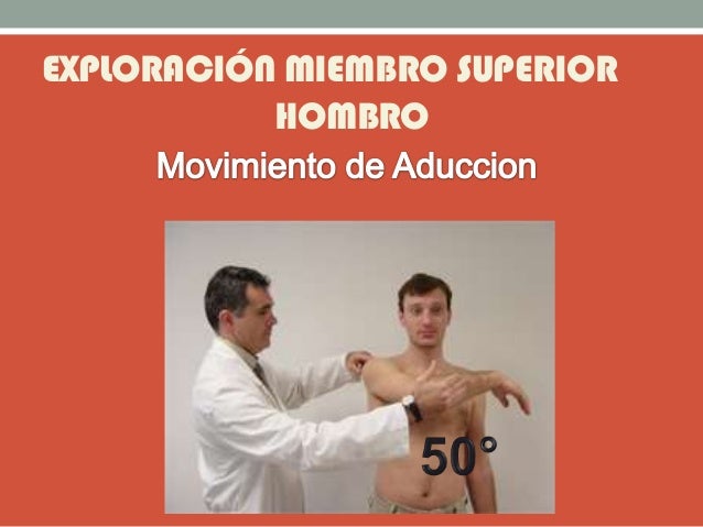 EXPLORACIÓN MIEMBRO SUPERIOR
HOMBRO
 
