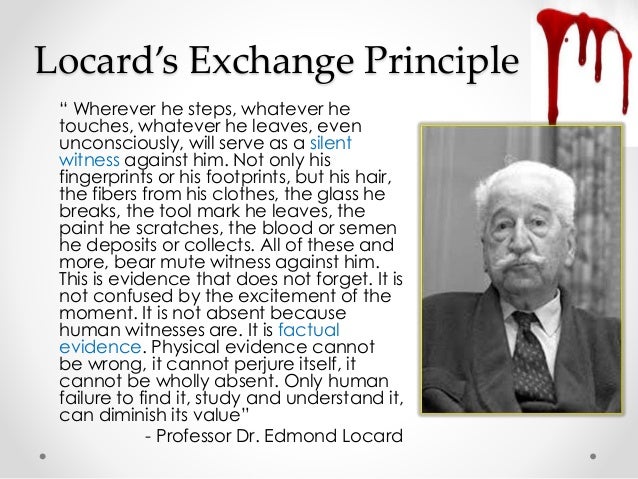 locards principle Although locard's exchange principle is generally understood as the phrase with contact between two items, there will be an exchange, edmond locard never. locards principle Although locard's exchange principle is generally understood as the phrase with contact between two items, there will be an exchange, edmond locard never.