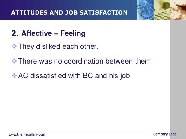 employee attitude and job satisfaction ppt employee attitude and job satisfaction ppt