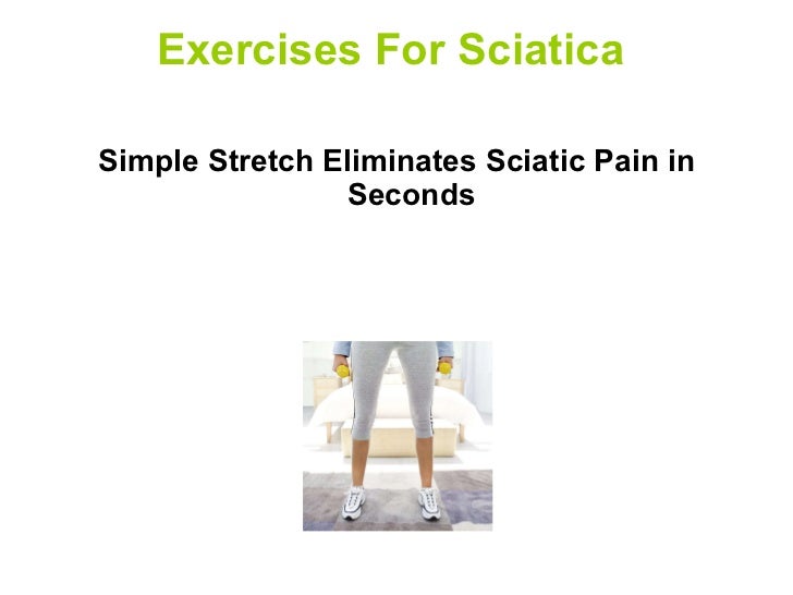 Exercises For Sciatica - Simple Stretch Eliminates Sciatic Pain in Se 