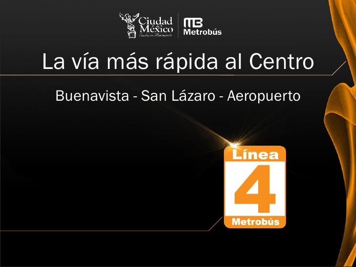 La vía más rápida al Centro Buenavista - San Lázaro - Aeropuerto                                            26 abril 2012 ...