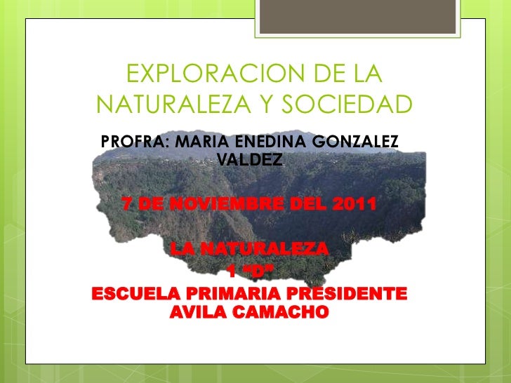 Exploracion de la naturaleza y sociedad la naturaleza