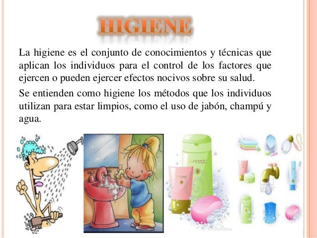 La Higiene!