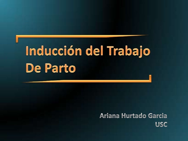 INDUCCION TRABAJO PARTO induccion trabajo parto: