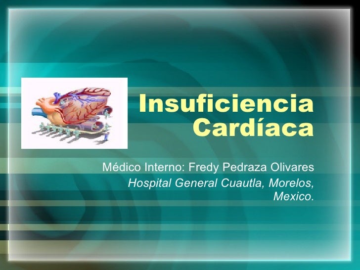 INSUFICIENCIA AND CARDIACA insuficiencia and cardiaca: