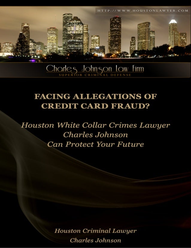 facing-charges-of-credit-card-fraud-credit-card-fraud-lawyer-charles-johnson-can-protect-your-future-1-638.jpg?cb=1358334630