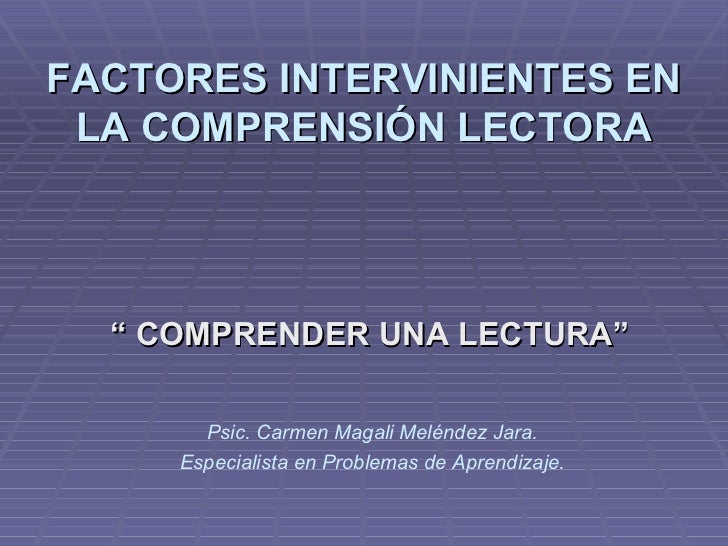 Factores Intervinientes en la Comprension Lectora