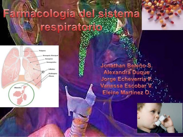 FARMACOLOGIA DEL APARATO RESPIRATORIO farmacologia del aparato respiratorio: