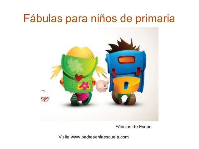 buscar una fabula corta para ni os f 225 bulas para ni 241 os de primaria buscar una fabula corta para ni os f 225 bulas para ni 241 os de primaria