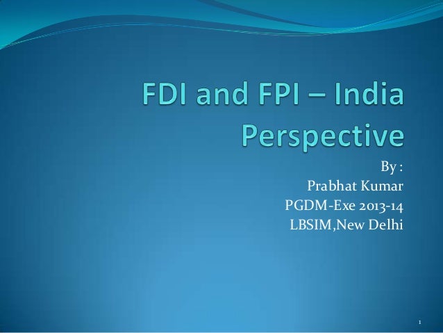 fdi advantage and disvantage in india Learn about fdi in india, incl investment opportunities, total foreign direct investments received this year, policy announcements and morepresented by govt. fdi advantage and disvantage in india Learn about fdi in india, incl investment opportunities, total foreign direct investments received this year, policy announcements and morepresented by govt.