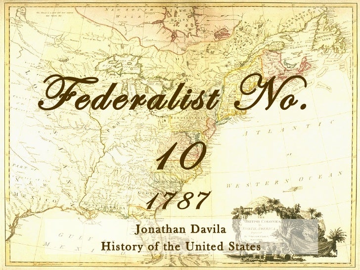 Summary Of Federalist No 10 Summary Of Federalist No 10