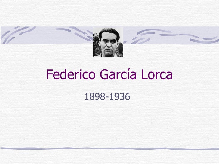 Federico García Lorca 1898-1936