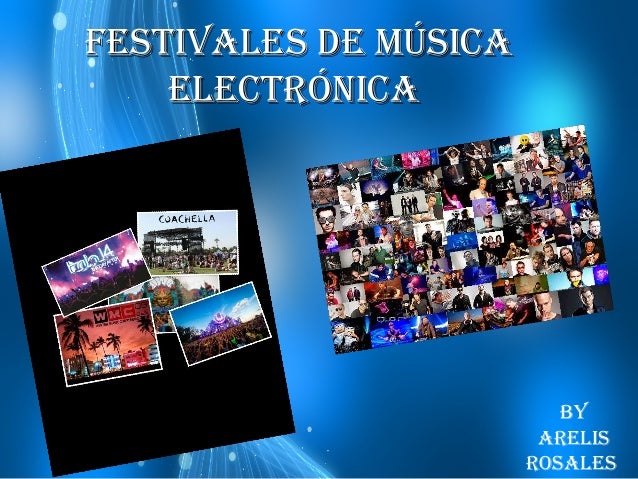 MUSICA ELECTRONICA FESTIVALES musica electronica festivales: