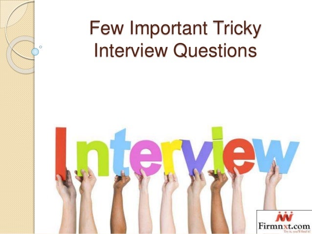 tricky interview questions