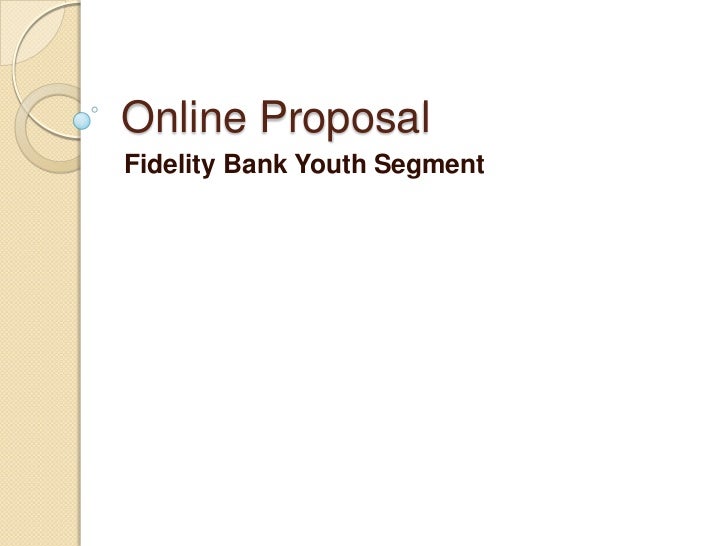 Fidelity bank online proposal