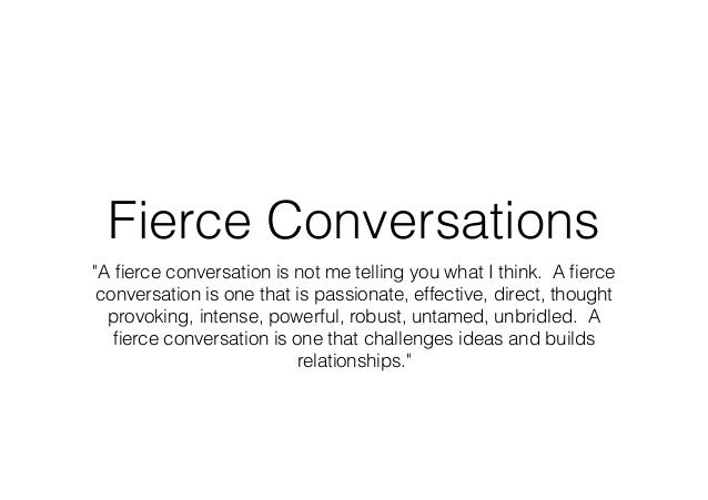 fierce conversations principles fierce conversations principles