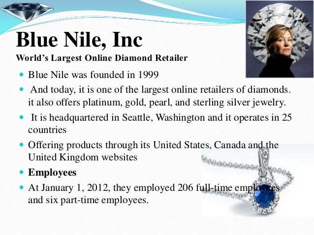 blue nile essay Case 6 blue nile inc in 2010 1 background information timeframe country s involved key individuals & titles company type & size 2 brief summary of case. blue nile essay Case 6 blue nile inc in 2010 1 background information timeframe country s involved key individuals & titles company type & size 2 brief summary of case.
