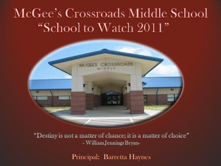 Schools to Watch Showcase McGee’s Crossroads Middle School